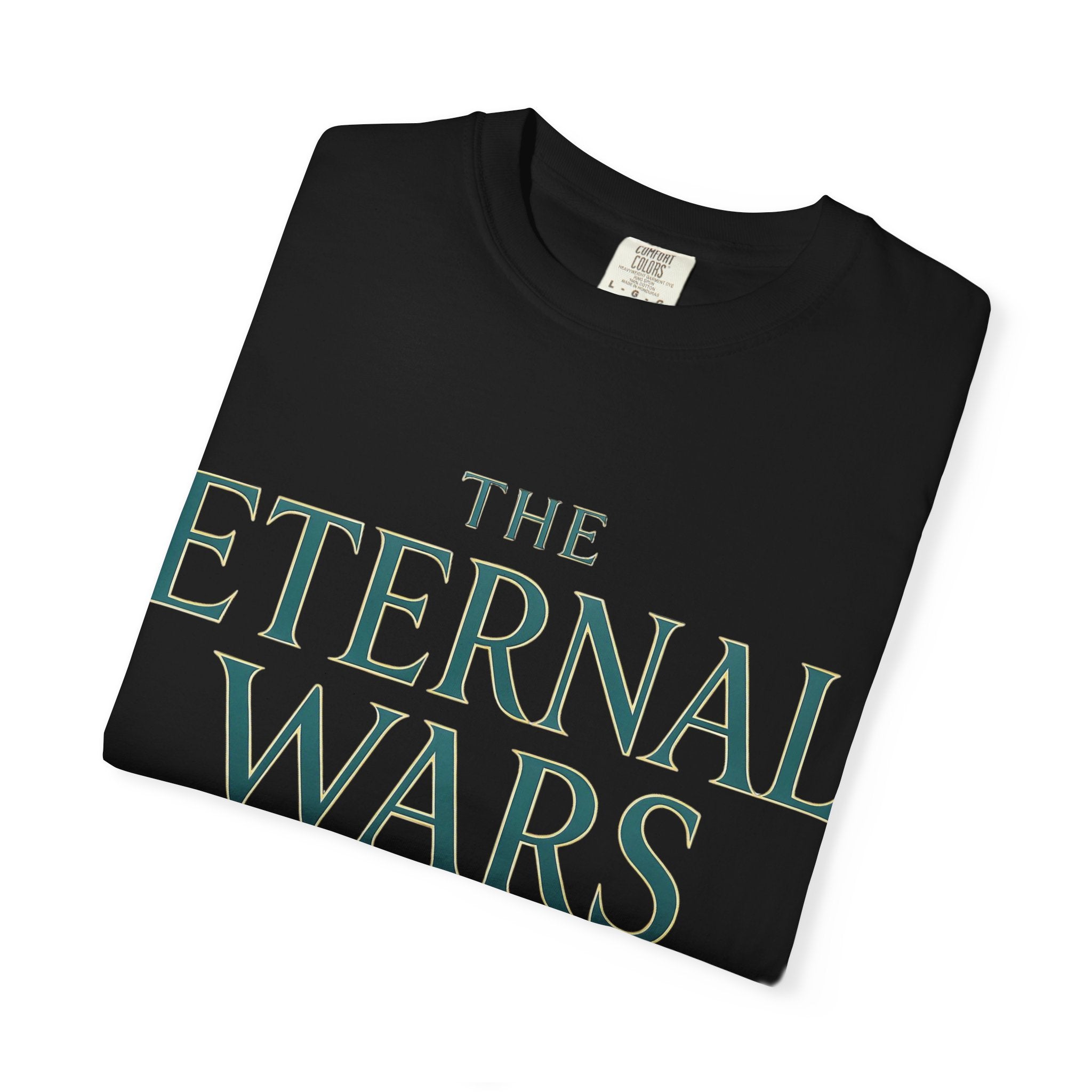 The Eternal Wars T-Shirt