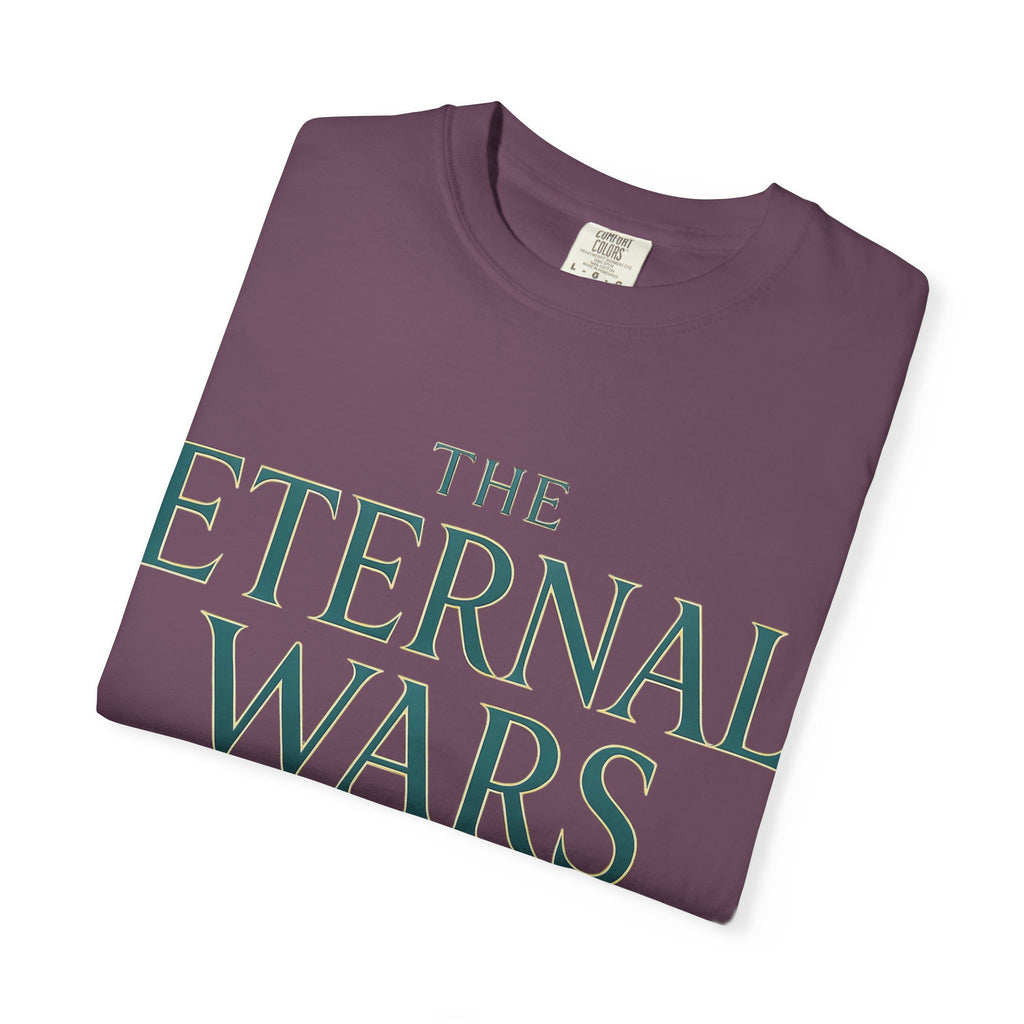 The Eternal Wars T-Shirt