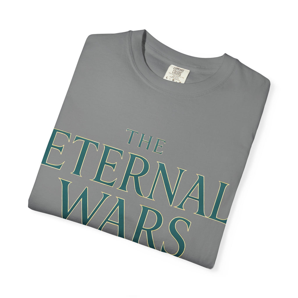 The Eternal Wars T-Shirt