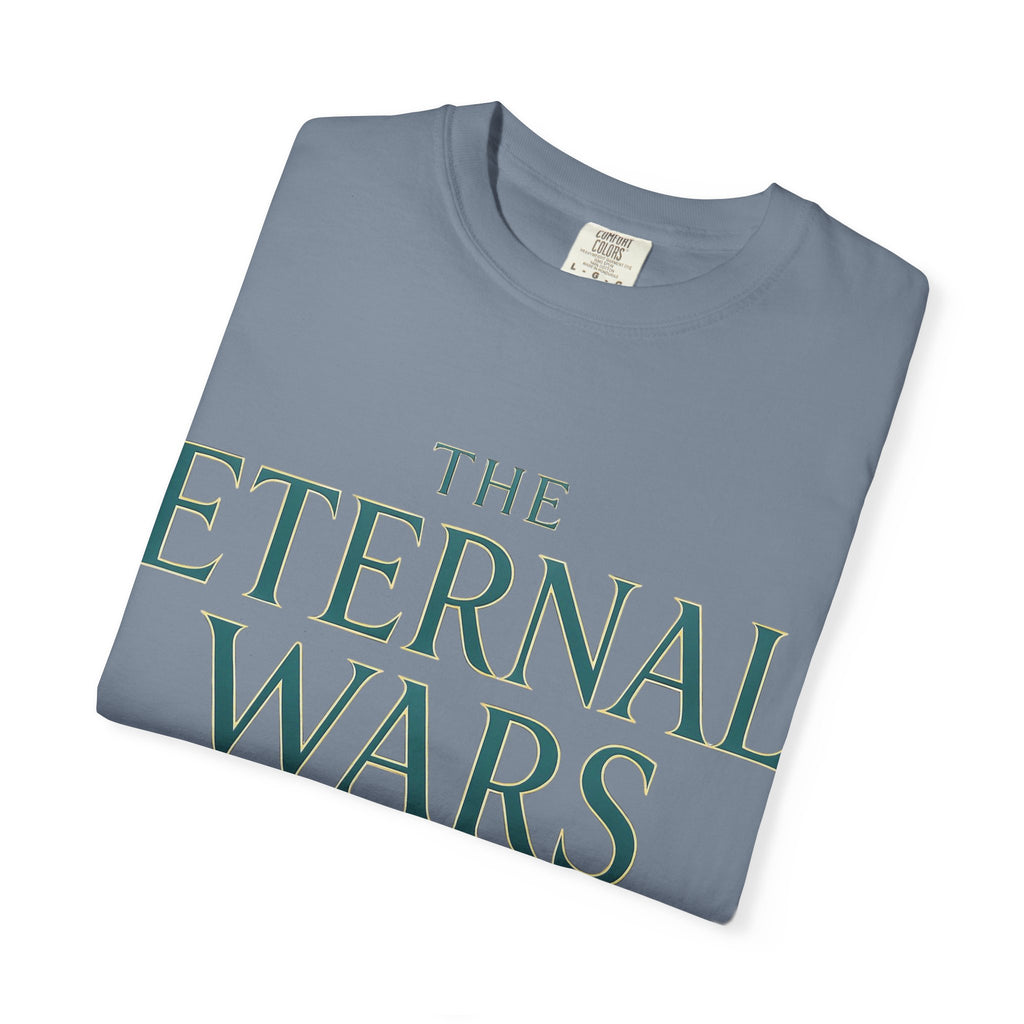 The Eternal Wars T-Shirt