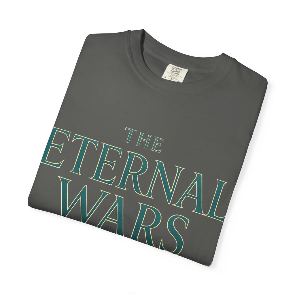 The Eternal Wars T-Shirt