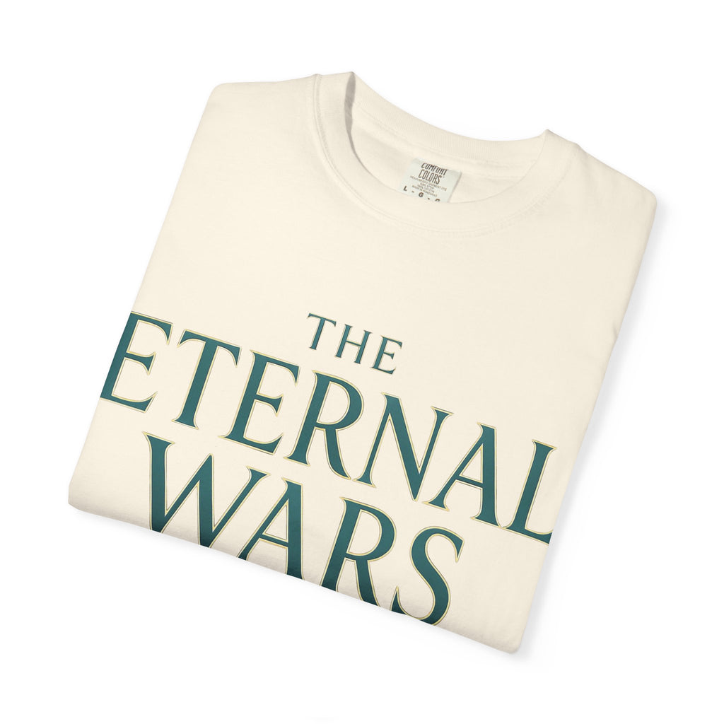 The Eternal Wars T-Shirt