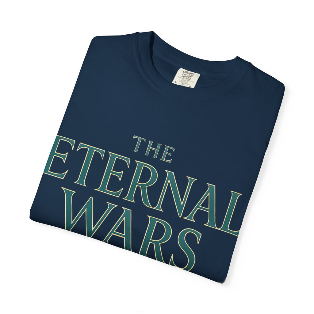 The Eternal Wars T-Shirt