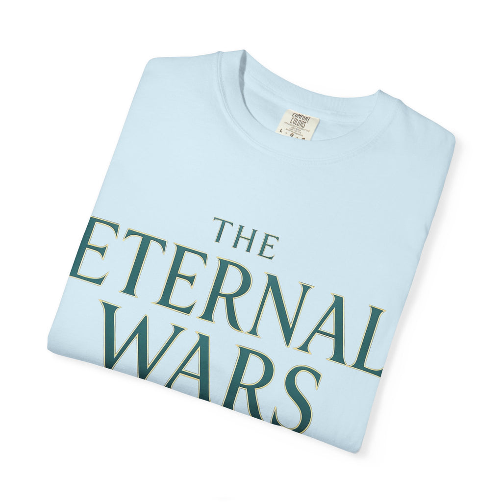 The Eternal Wars T-Shirt